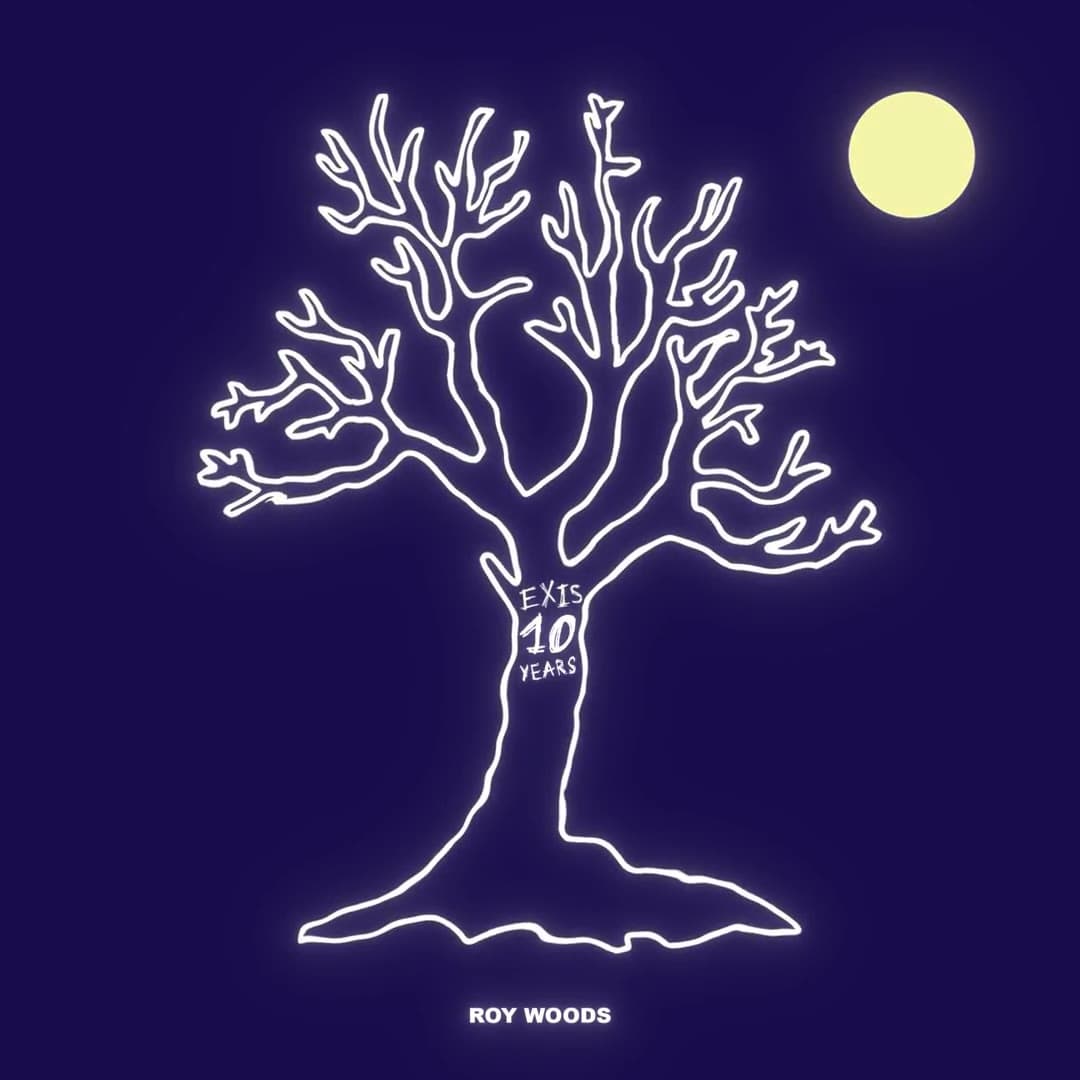 Roy Woods, Exis · 10 Year Anniversary